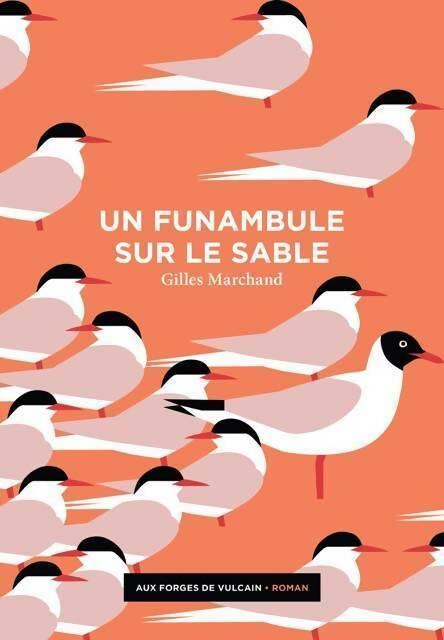 Livrenpoche : Un funambule sur le sable - Gilles Marchand - Livre