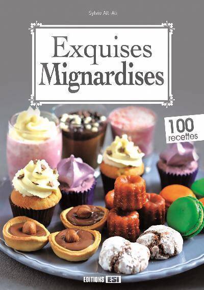 Exquises mignardises - Sylvie Aït-Ali - Livre
