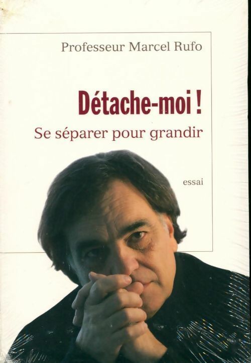 Livrenpoche : Détache-moi, se séparer pour grandir - Marcel Rufo - Livre