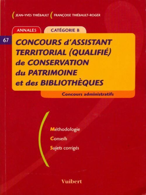 Livrenpoche : Concours d'assistant territorial (qualifié) de conservation du patrimoine et des bibliothèques. Annales catégorie B - Jean-Yves Thiébault - Livre
