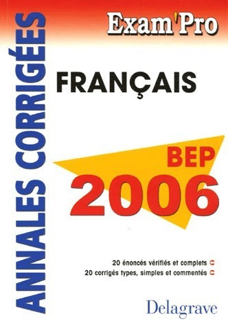 Livrenpoche : Français BEP. Annales corrigées 2006 - Fabien Gruel - Livre