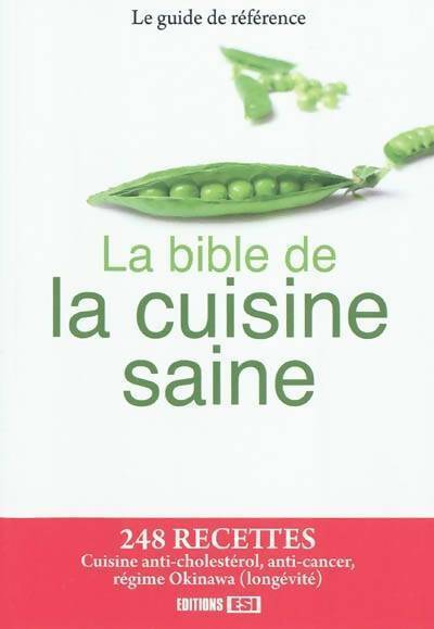 Livrenpoche : La bible de la cuisine saine - Collectif - Livre