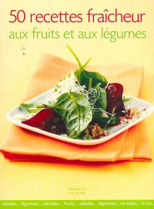 Livrenpoche : 50 recettes fraîcheur aux fruits et aux légumes - Collectif - Livre