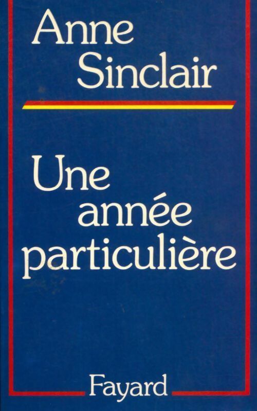 Livrenpoche : Une année particulière - Anne Sinclair - Livre