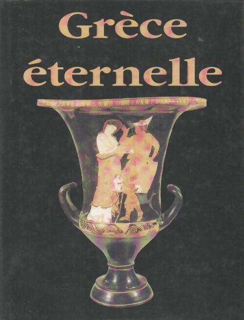 Livrenpoche : Grèce éternelle - Sylvie Garoche - Livre