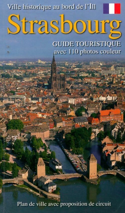 Livrenpoche : Guide de Strasbourg : Ville historique au bord de l'ill - Marie-Christine Périllon - Livre