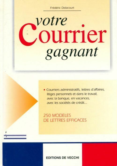 Livrenpoche : Votre courrier gagnant - Frédéric Delacourt - Livre