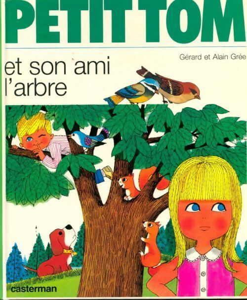 Petit Tom et son ami l'arbre - Alain Grée - Livre