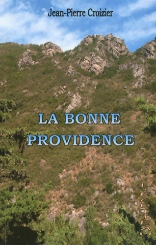 Livrenpoche : La bonne Providence - Jean-Pierre Croizier - Livre