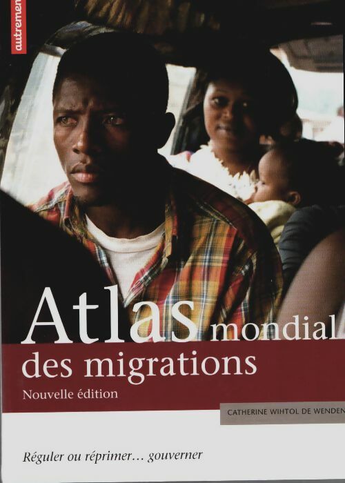 Livrenpoche : Atlas mondial des migrations - Catherine Withol de Wenden - Livre