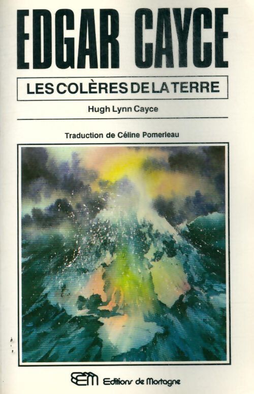 Edgar Cayce : Les colères de la terre - Hugh Lynn Cayce - Livre