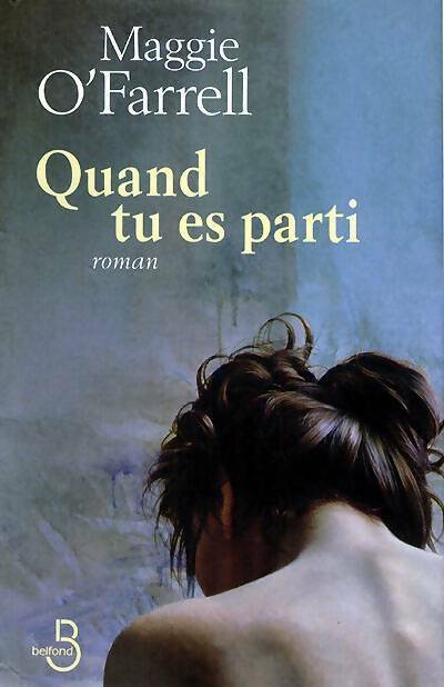 Livrenpoche : Quand tu es parti - Maggie O'Farrell - Livre