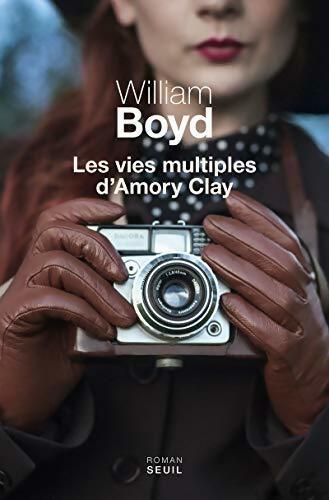 Livrenpoche : Les vies multiples d'Amory Clay - William Boyd - Livre