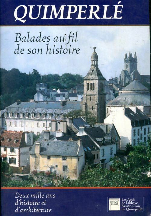 Livrenpoche : Quimperlé balades au fil de son histoire - Collectif - Livre