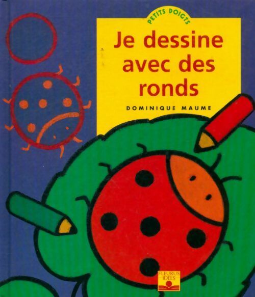 Livrenpoche : Je dessine avec des ronds - Dominique Maume - Livre