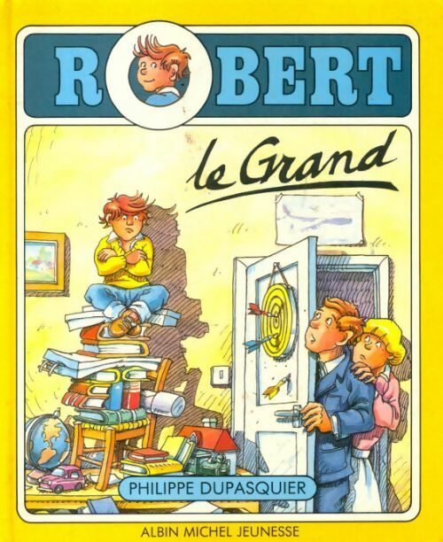 Livrenpoche : Robert le grand - Philippe Dupasquier - Livre