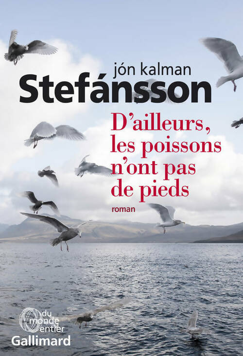 Livrenpoche : D'ailleurs, les poissons n'ont pas de pieds - Jon Kalman Stefansson - Livre