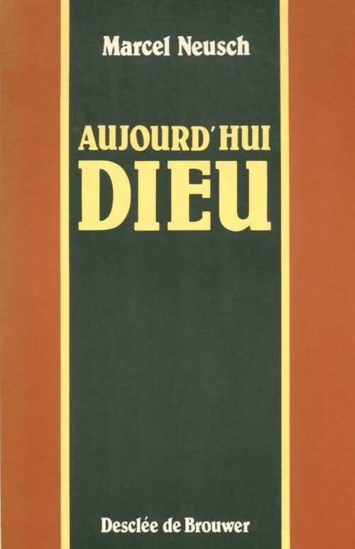 Livrenpoche : Aujourd'hui Dieu - Marcel Neusch - Livre