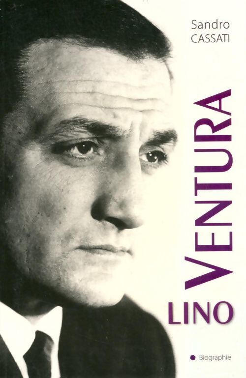 Livrenpoche : Lino ventura - Sandro Cassati - Livre