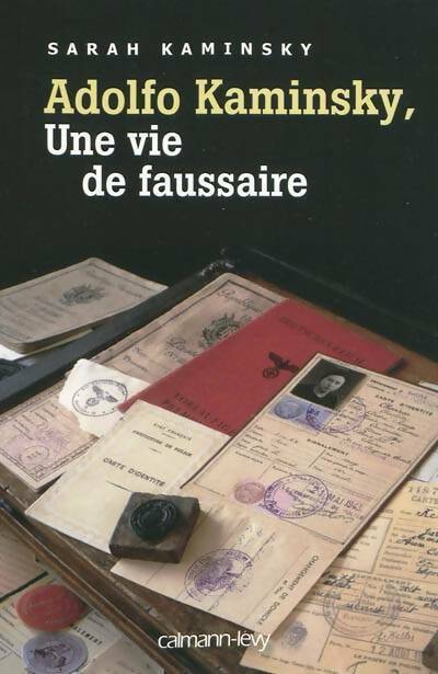 Livrenpoche : Adolfo Kaminsky, une vie de faussaire - Sarah Kaminsky - Livre