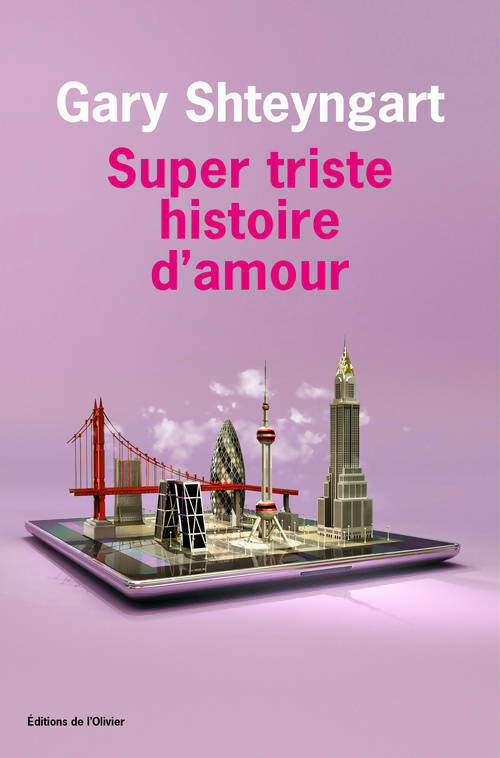 Livrenpoche : Super triste histoire d'amour - Gary Shteyngart - Livre