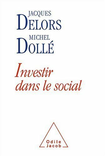 Livrenpoche : Investir dans le social - Jacques Delors - Livre