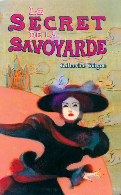 Livrenpoche : Le secret de la savoyarde - Catherine Guigon - Livre