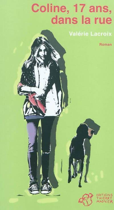 Livrenpoche : Coline, 17 ans dans la rue - Valérie Lacroix - Livre