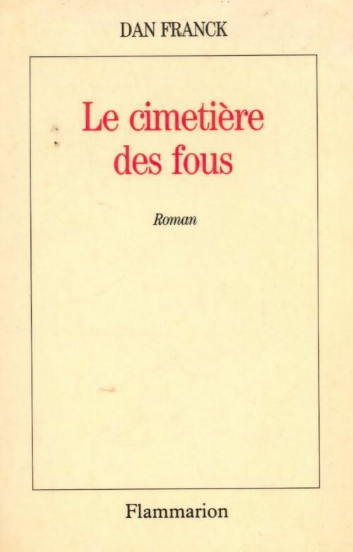 Livrenpoche : Le cimetière des fous - Dan Franck - Livre