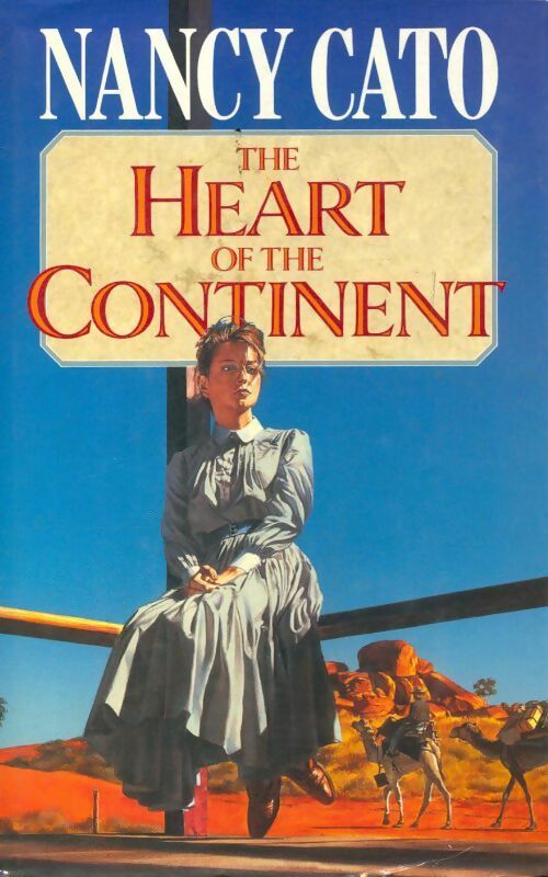 Livrenpoche : The heart of the continent - Nancy Cato - Livre