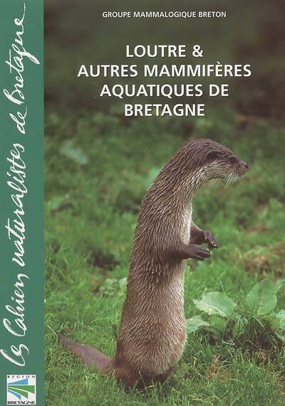 Livrenpoche : Loutres & autres mammifères aquatiques de Bretagne - Lionel Lafontaine - Livre