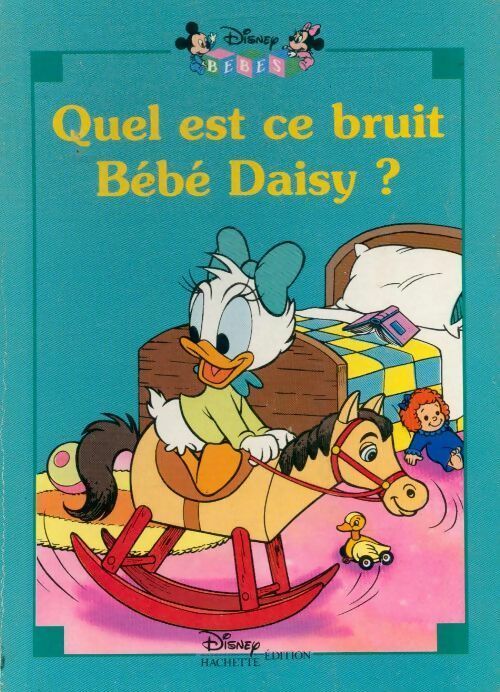 Livrenpoche : Quel est ce bruit Bébé Daisy ? - Walt Disney - Livre