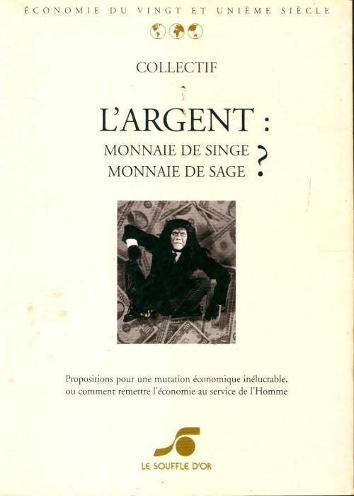 Livrenpoche : L'argent, monnaie de singe, monnaie de sage ? - Collectif - Livre