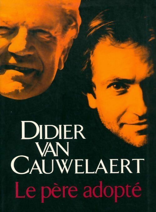 Livrenpoche : Le père adopté - Didier Van Cauwelaert - Livre