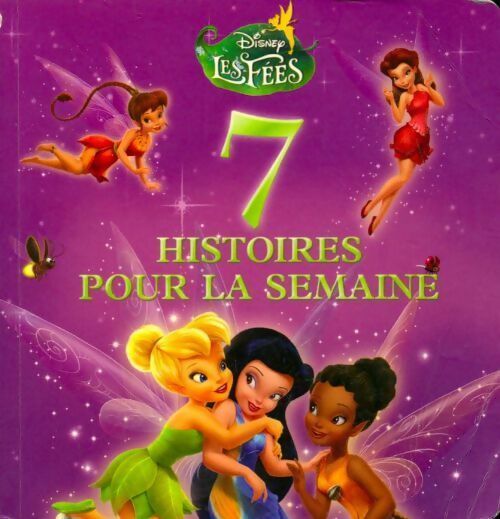 Livrenpoche : 7 histoires pour la semaine avec les fées - Disney - Livre