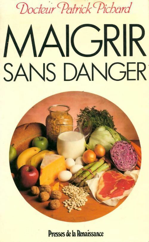 Livrenpoche : Maigrir sans danger - Patrick Pichard - Livre
