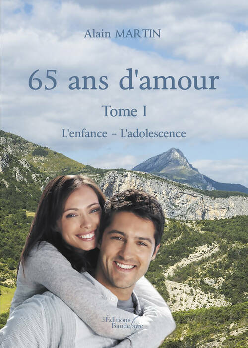 Livrenpoche : 65 ans d'amour Tome I : L'enfance - L'adolescence - Alain Martin - Livre