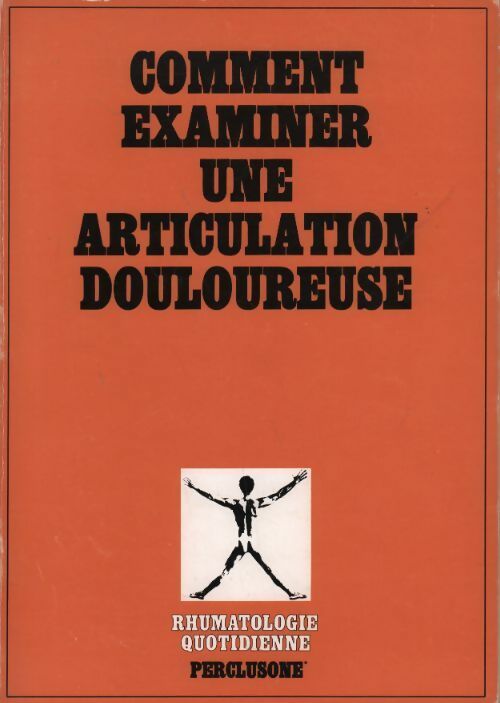 Livrenpoche : Comment examiner une articulation douloureuse - C. Di Menza - Livre