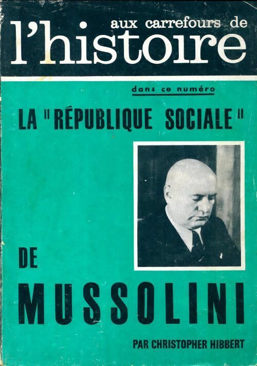 Livrenpoche : Aux carrefours de l'histoire n°65 : La république sociale de Mussolini - Collectif - Livre