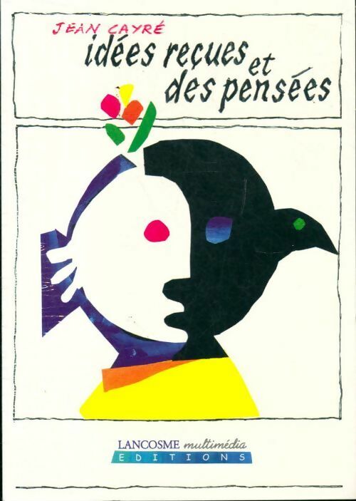 Livrenpoche : Idées reçues et des pensées - Jean Cayre - Livre