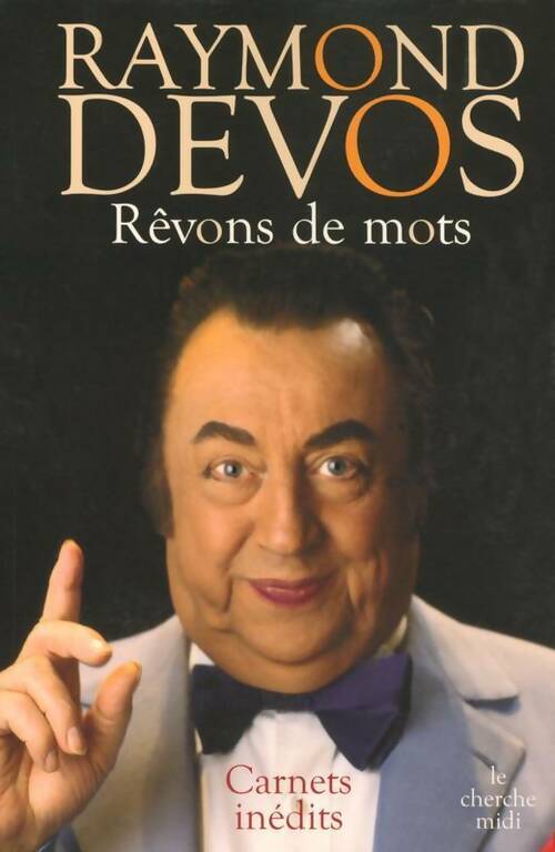 Rêvons de mots - Raymond Devos - Livre