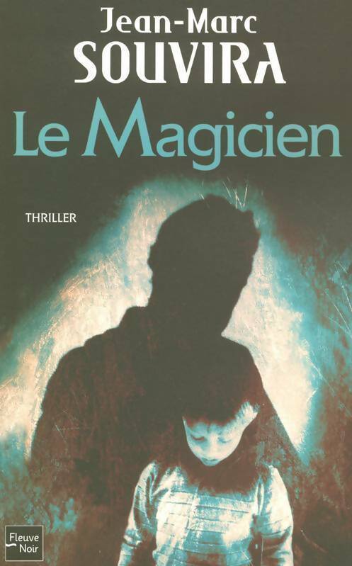 Livrenpoche : Le magicien - Jean-Marc Souvira - Livre
