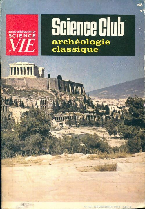 Livrenpoche : Science club n°10 : Archéologie classique - Collectif - Livre