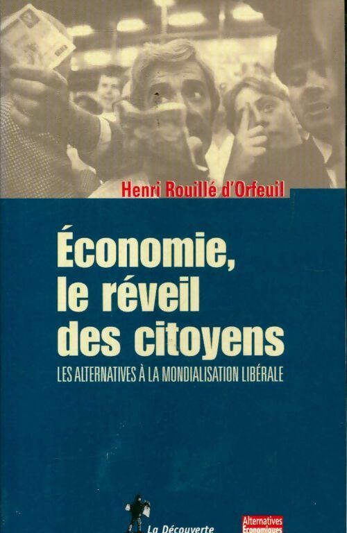 Livrenpoche : Economie, le réveil des citoyens - Henri Rouillé d'Orfeuil - Livre
