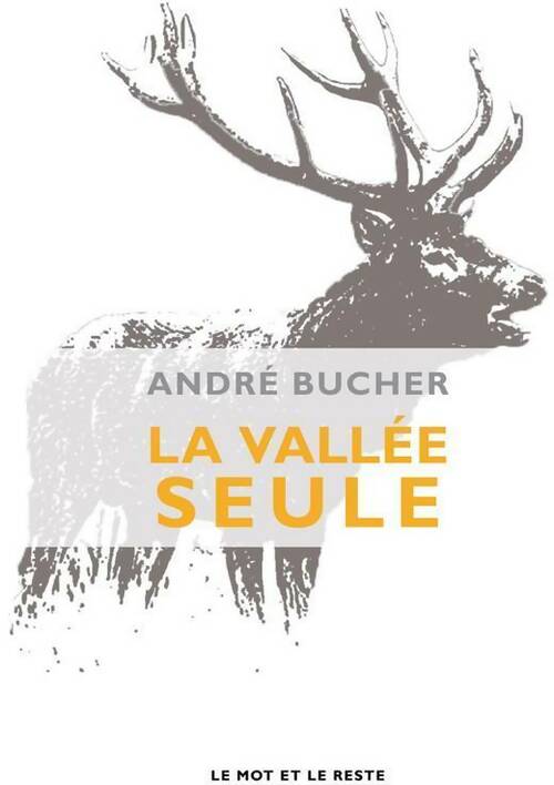 Livrenpoche : La vallée seule - André Bucher - Livre