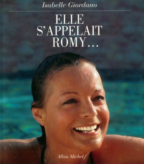 Livrenpoche : Elle s'appelait Romy... - Isabelle Giordano - Livre