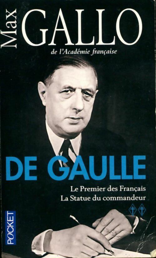 Livrenpoche : De Gaulle : Le premier des fbiorançais / La statue de commandeur - Max Gallo - Livre