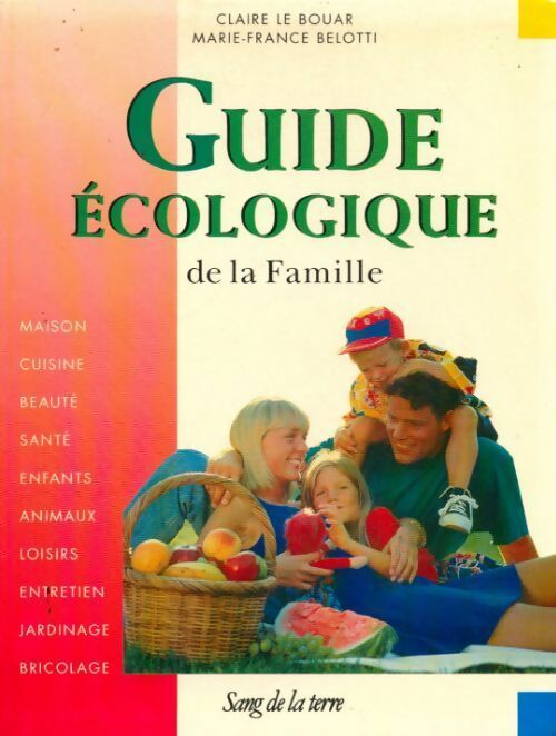 Livrenpoche : Guide écologique de la famille - Claire Le Bouar - Livre
