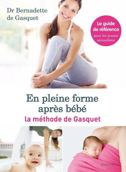Livrenpoche : En pleine forme après bébé. La méthode de Gasquet - Bernadette De Gasquet - Livre