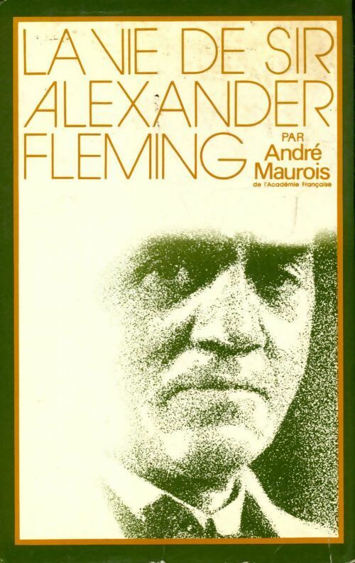 Livrenpoche : La vie de Sir Alexandre Flemming - André Maurois - Livre